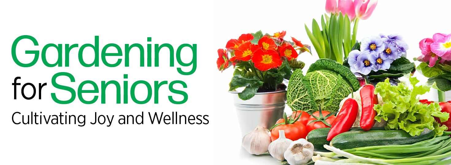 OP_GardeningForSeniors5825BnrsLP OP_GardeningForSeniors5825BnrsLP